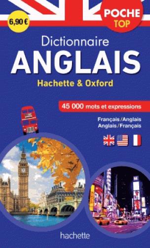 Dictionnaire poche top Hachette & Oxford. Bilingue Français/anglais - Anglais/français