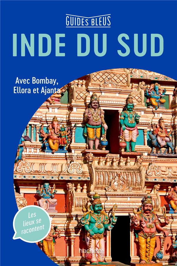 Inde du Sud. Avec Bombay, Ellora et Ajanta