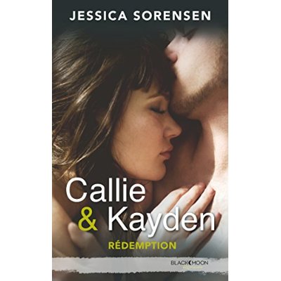 Callie & Kayden Tome 2 : Rédemption