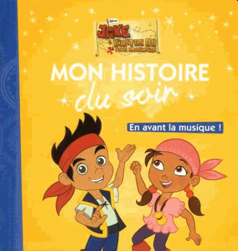 Jake et les pirates du pays imaginaire. En avant la musique !