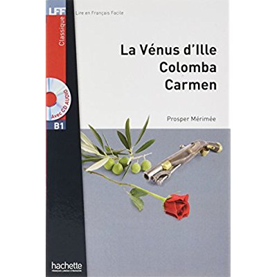La Vénus d'Ille ; Colomba ; Carmen. Avec 1 CD audio