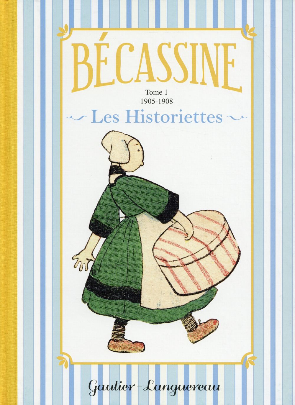 Bécassine Les Historiettes Tome 1 : 1905-1908