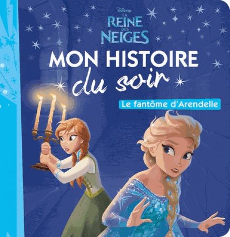 La Reine des Neiges. Le fantôme d'Arendelle