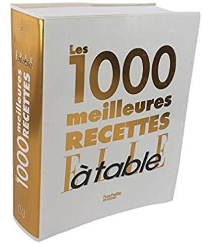 Les 1000 meilleures recettes Elle à table