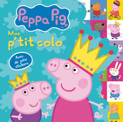 Mon p'tit colo Peppa Pig. Avec de jolis stickers