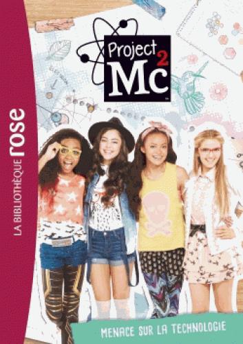 Project Mc² Tome 3 : Menace sur la technologie