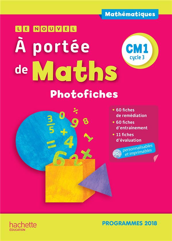 Mathématiques CM1 cycle 3 Le nouvel A portée de Maths. Photofiches, Edition 2019, avec 1 CD-ROM
