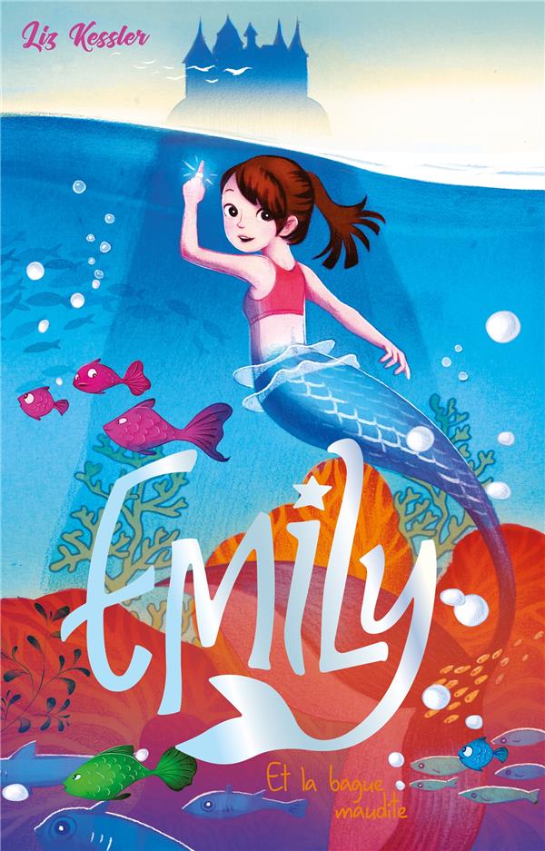 Emily Tome 3 : Emily et la bague maudite