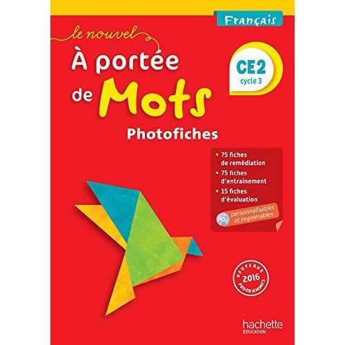 Français CE2 Cycle 2 Le Nouvel A portée de mots. Photofiches, Edition 2017, avec 1 CD-ROM