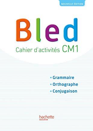 Cahier d'activités Bled CM1. Edition 2017