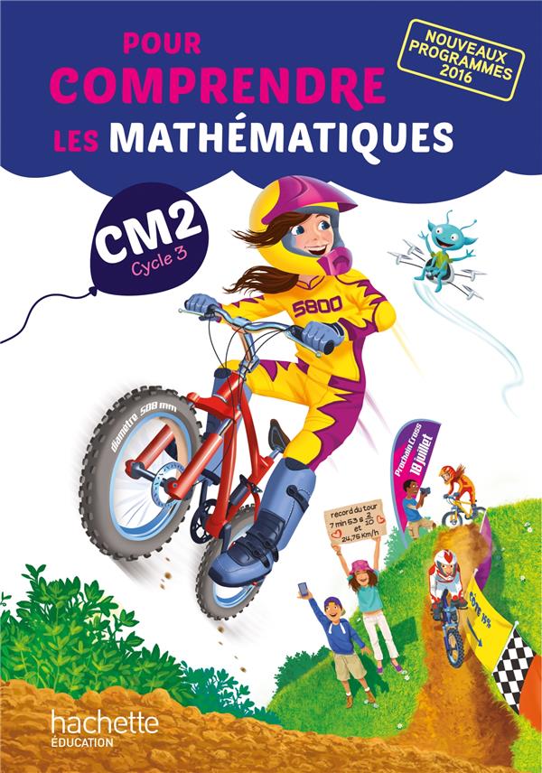 Mathématiques CM2 Cycle 3 Pour comprendre les mathématiques. Edition 2017