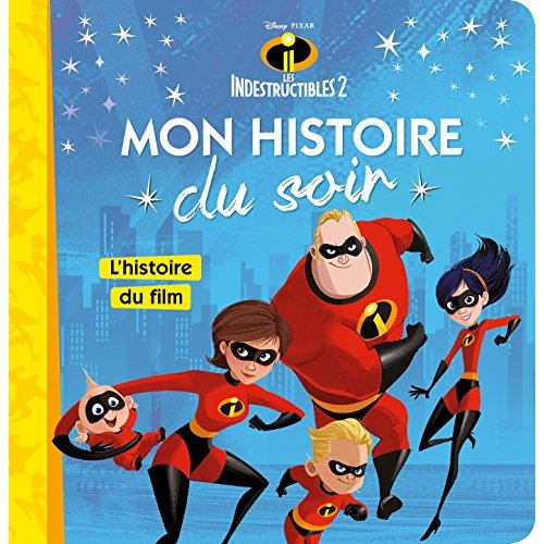 Les Indestructibles 2. L'histoire du film