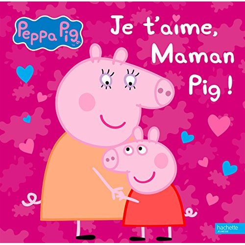 Je t'aime, maman Pig !
