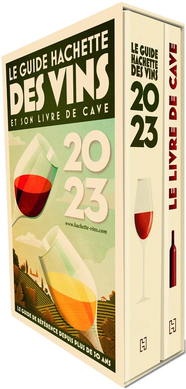 Le guide Hachette des vins et son livre de cave. Edition 2023