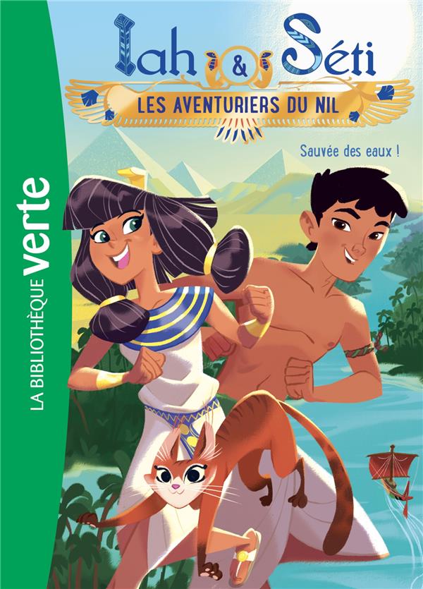 Iah & Séti - Les aventuriers du Nil Tome 1 : Sauvée des eaux !