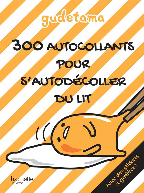 Gudetama. 300 autocollants pour s'autodécoller du lit