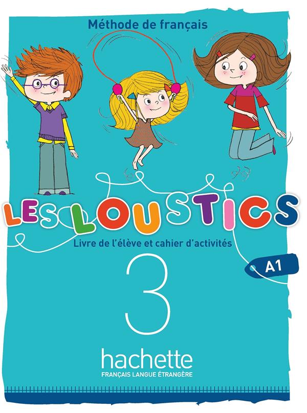 Les Loustics 3 A1. Livre de l'élève et cahier d'activités, avec 1 CD audio