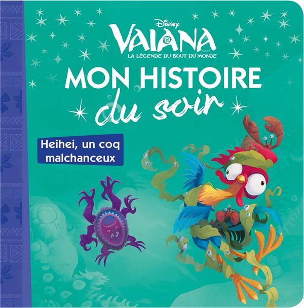 Vaiana. Heihei, un coq malchanceux