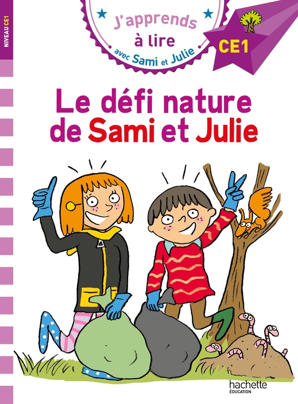 Sami et Julie : Le défi nature de Sami et Julie. Niveau CE1