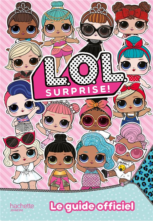 L.O.L surprise ! Le guide officiel