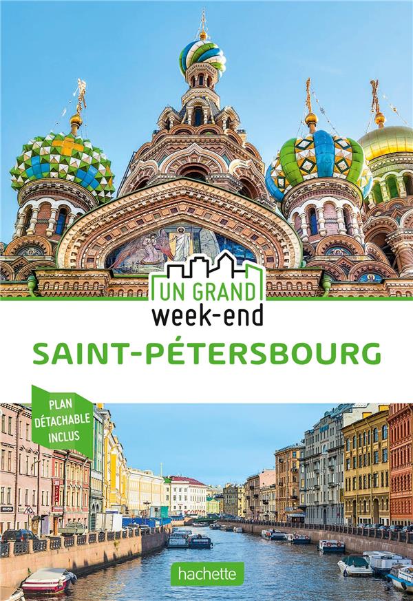 Un grand week-end à Saint-Pétersbourg. Avec 1 Plan détachable