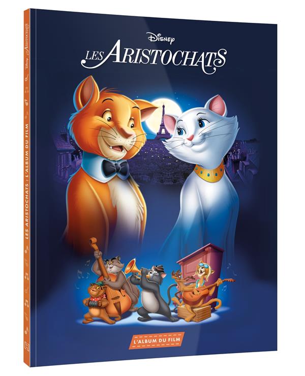 Les Aristochats. L'histoire intégrale du film