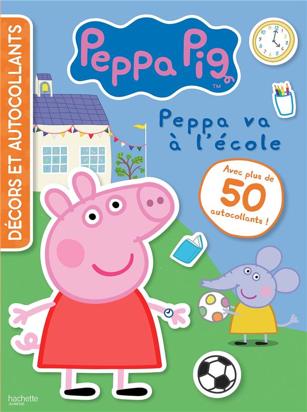 Peppa va à l'école. Avec plus de 50 autocollants !