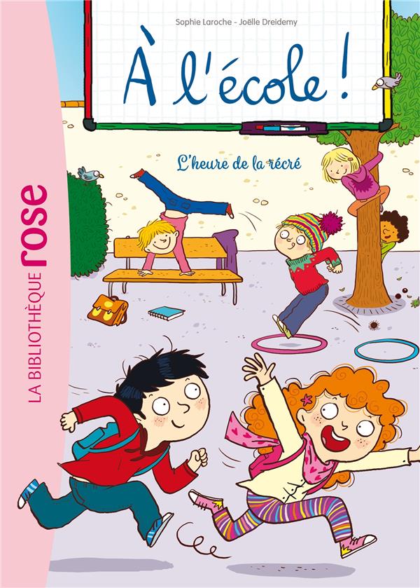 A l'école ! Tome 3 : L'heure de la récré