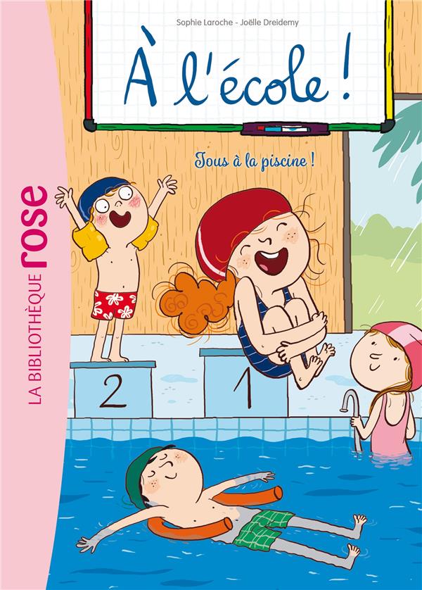 A l'école ! Tome 4 : Tous à la piscine !