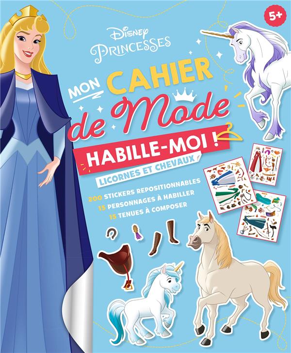 Mon cahier de Mode Licornes et chevaux. Disney Princesses