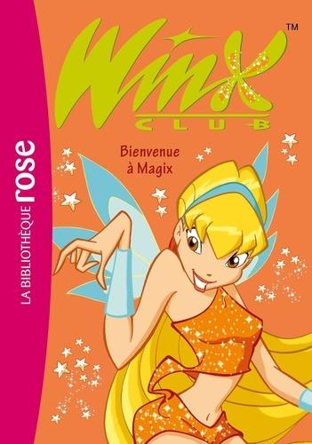 Winx Club Tome 2 : Bienvenue à Magix