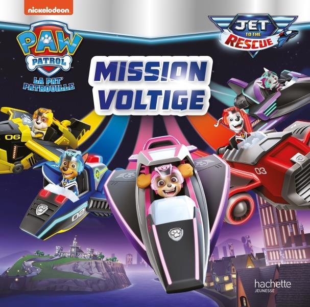 Paw Patrol La Pat' Patrouille Tome : Mission voltige