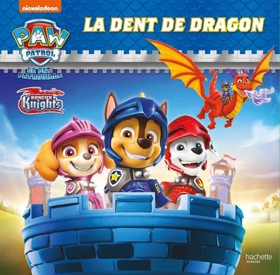 Paw Patrol La Pat' Patrouille : Rescue Knights. La dent de dragon