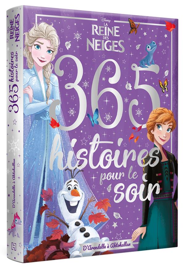 365 histoires pour le soir La Reine des Neiges. D'arendelle à Ahtohallan