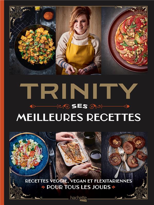 Trinity. Ses meilleures recettes