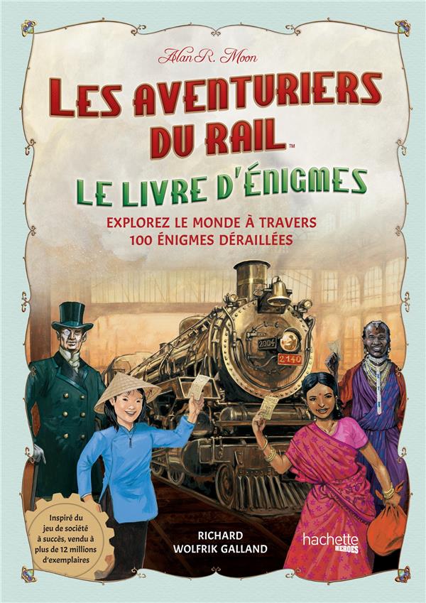 Les Aventuriers du Rail, le livre d'énigmes. Explorez le monde à travers 100 énigmes déraillées