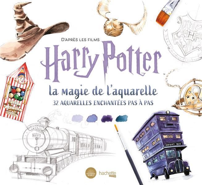 La magie de l'aquarelle d'après les films Harry Potter. 32 aquarelles enchantées pas à pas