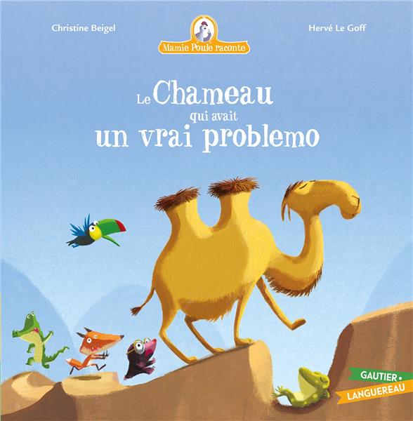 Mamie poule raconte Tome 27 : Le chameau qui avait un vrai problemo