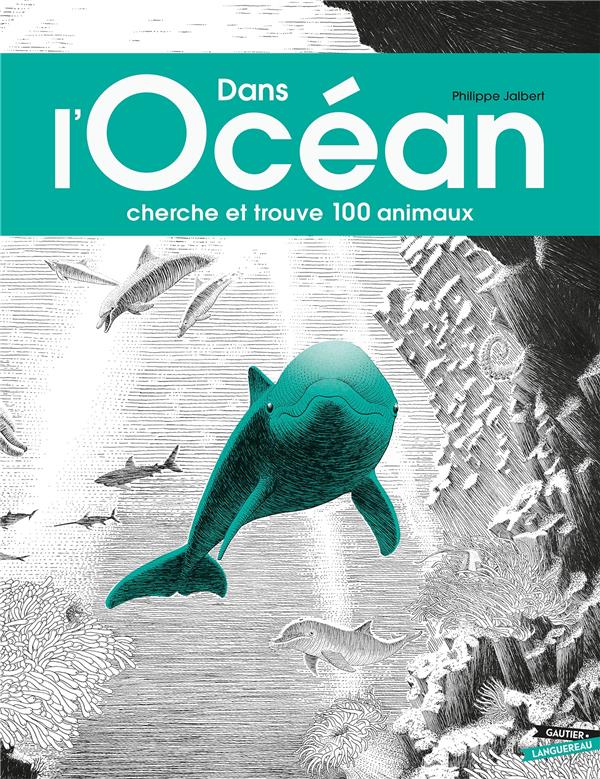Dans l'océan. Cherche et trouve 100 animaux