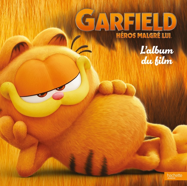 Garfield, héros malgré lui. L'album du film