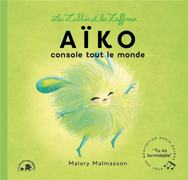 Les Zalliés et les Zaffreux : Aïko console tout le monde