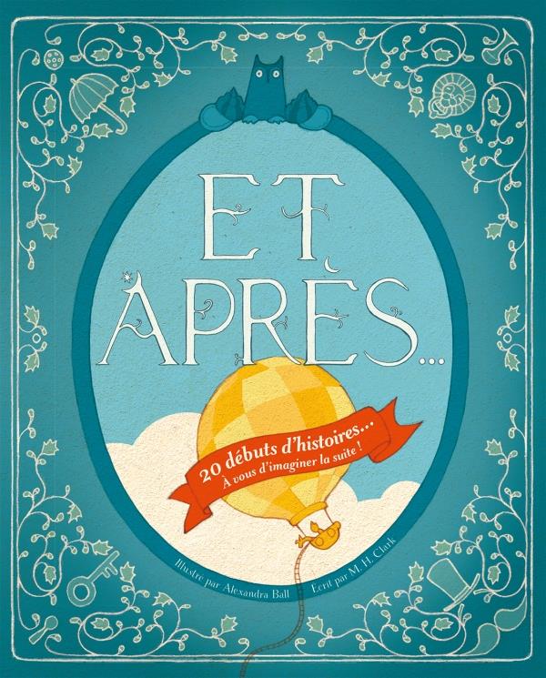 Et après... 20 débuts d'histoires... A vous d'imaginer la suite !