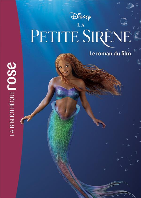 La petite sirène. Le roman du film