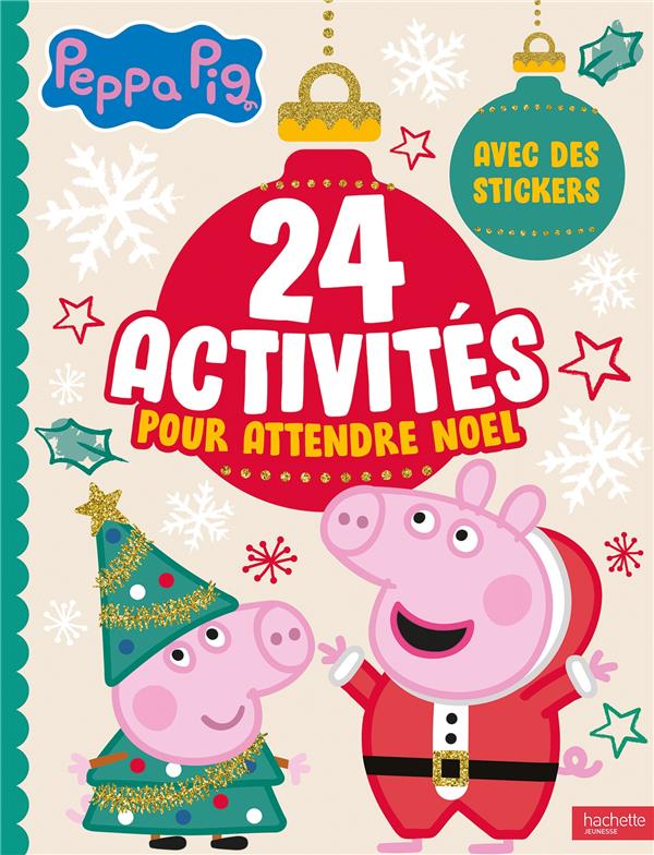 Peppa Pig 24 activités pour attendre Noël. Avec des stickers