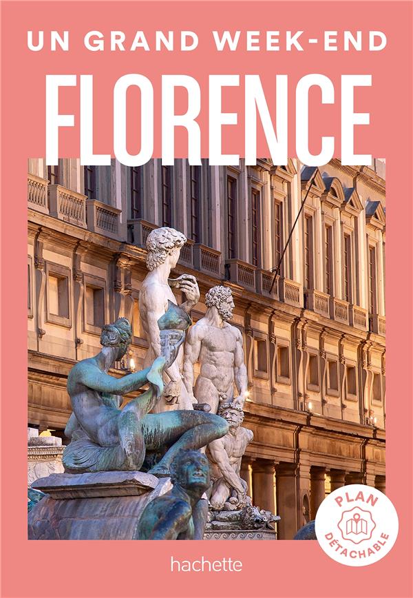 Un grand week-end à Florence. Avec 1 Plan détachable