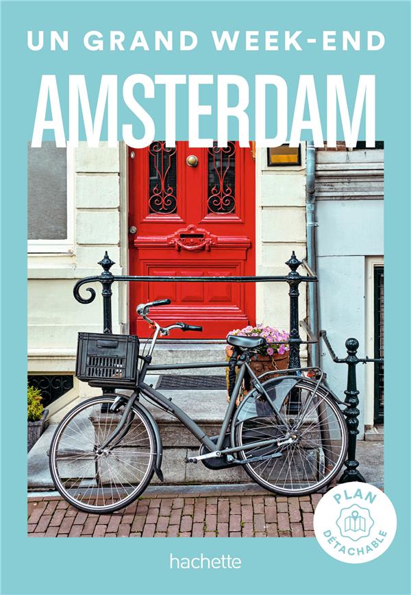 Un grand week-end à Amsterdam. Avec 1 Plan détachable