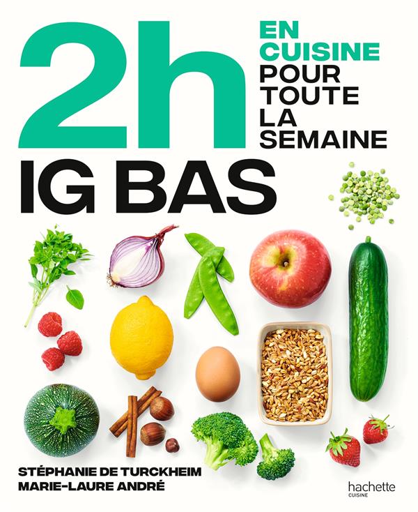 En 2h je cuisine pour toute la semaine Spécial IG bas. 80 repas faits maison, sans gâchis et avec de