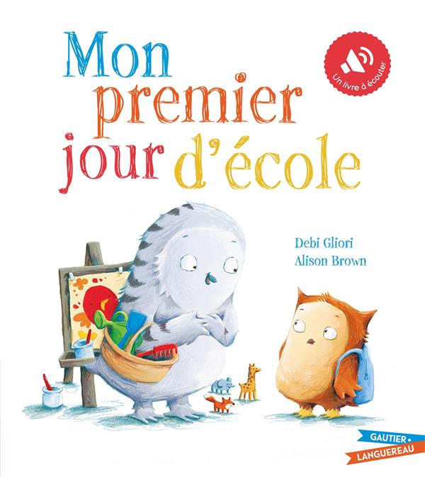 Mon premier jour d'école. Un livre à écouter