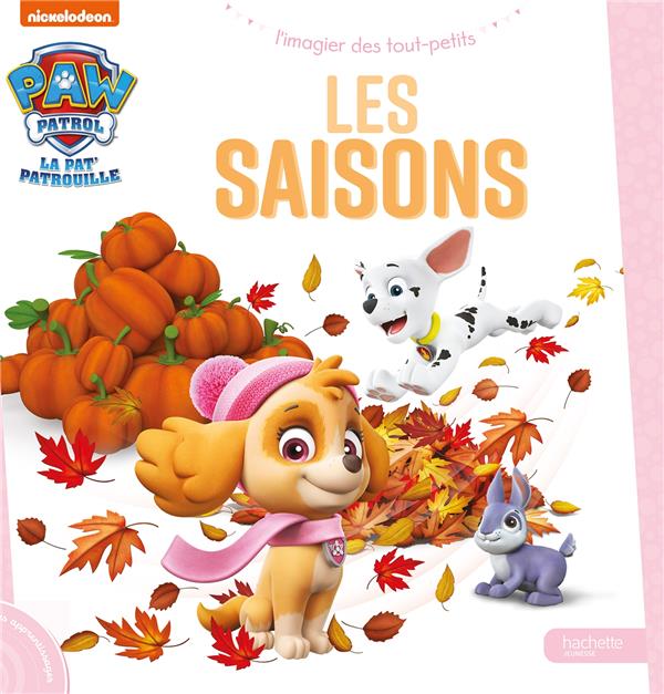 Paw Patrol La Pat' Patrouille : Les saisons