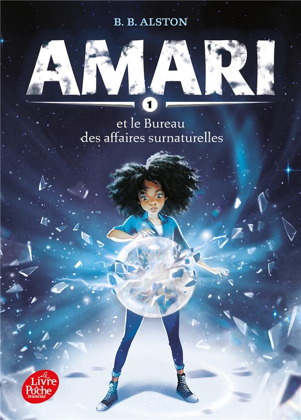 Amari Tome 1 : Amari et le bureau des affaires surnaturelles